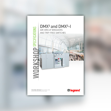 DMX³ and DMX³-I - Air circuit breakers and trip-free switches